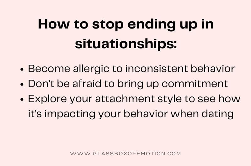 a list of ways you can stop ending up in situationships