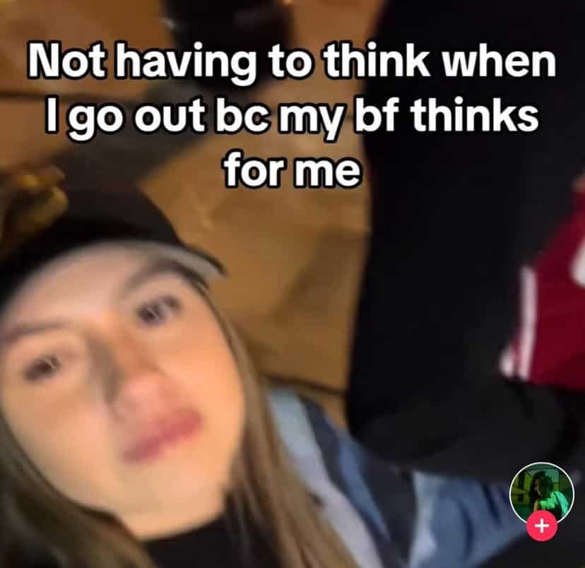 a screenshot of a tiktok with the text "not having to think when I go out bc my bf thinks for me"